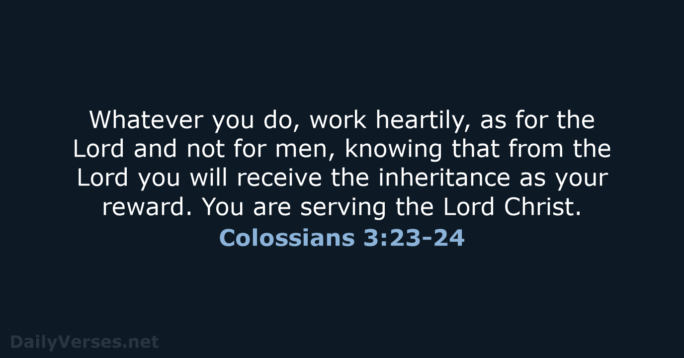 May 24 2018 Bible Verse Of The Day ESV Colossians 3 23 24 