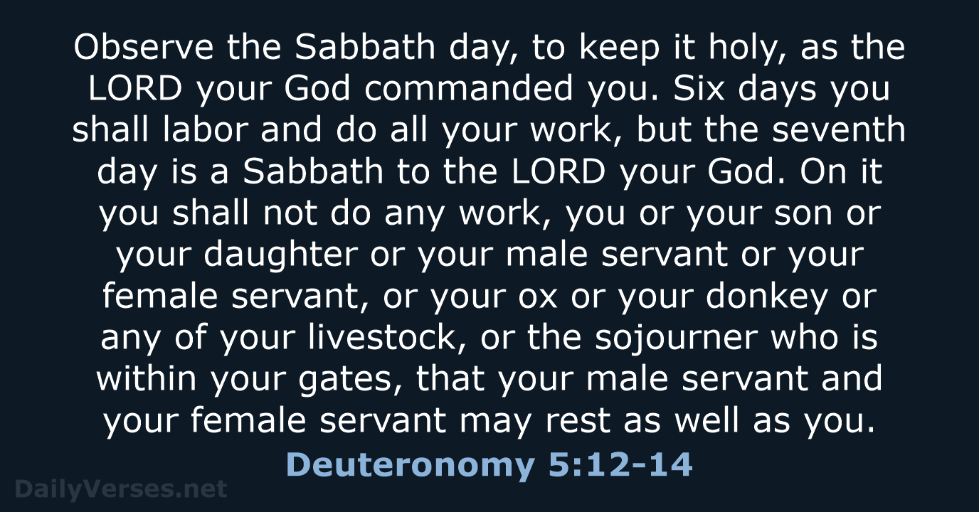 Deuteronomy 5:12-14 - ESV