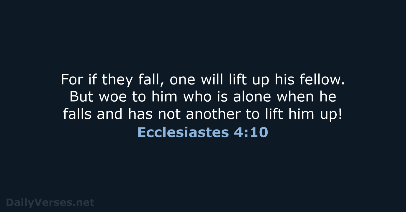 Ecclesiastes 4:10 - ESV