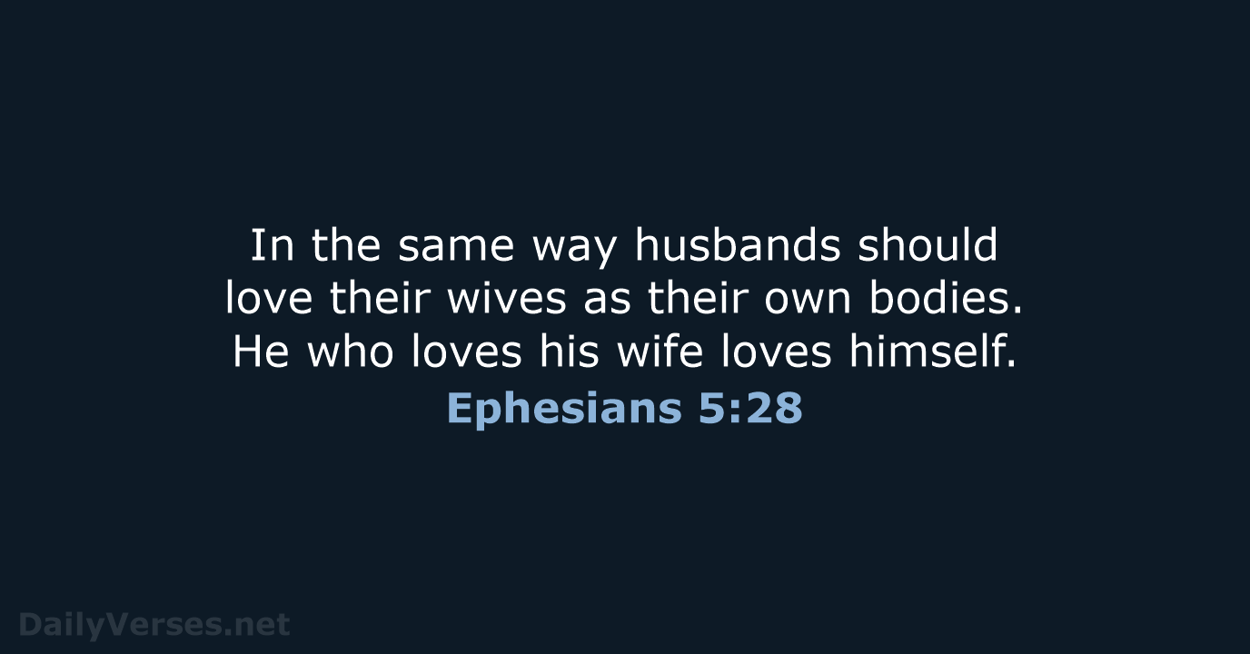Ephesians 5:28 - ESV