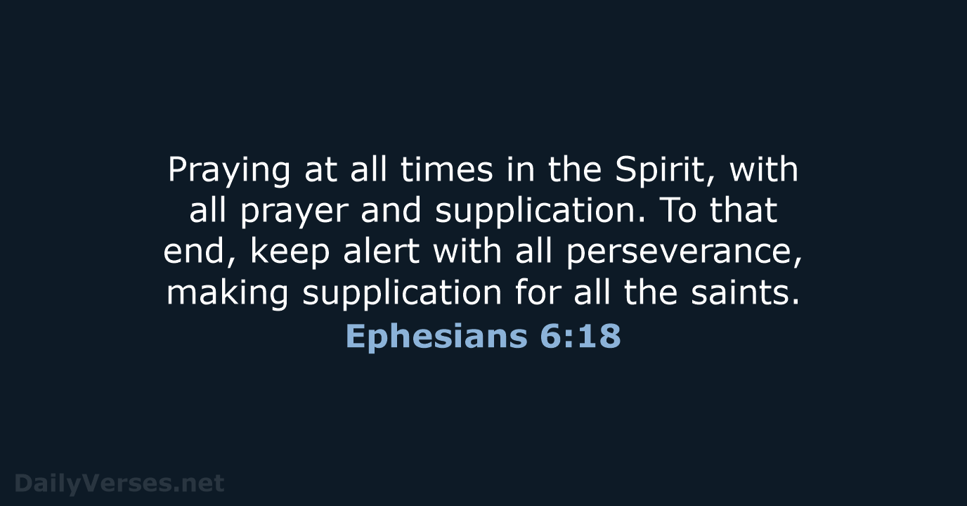 Ephesians 6:18 - ESV