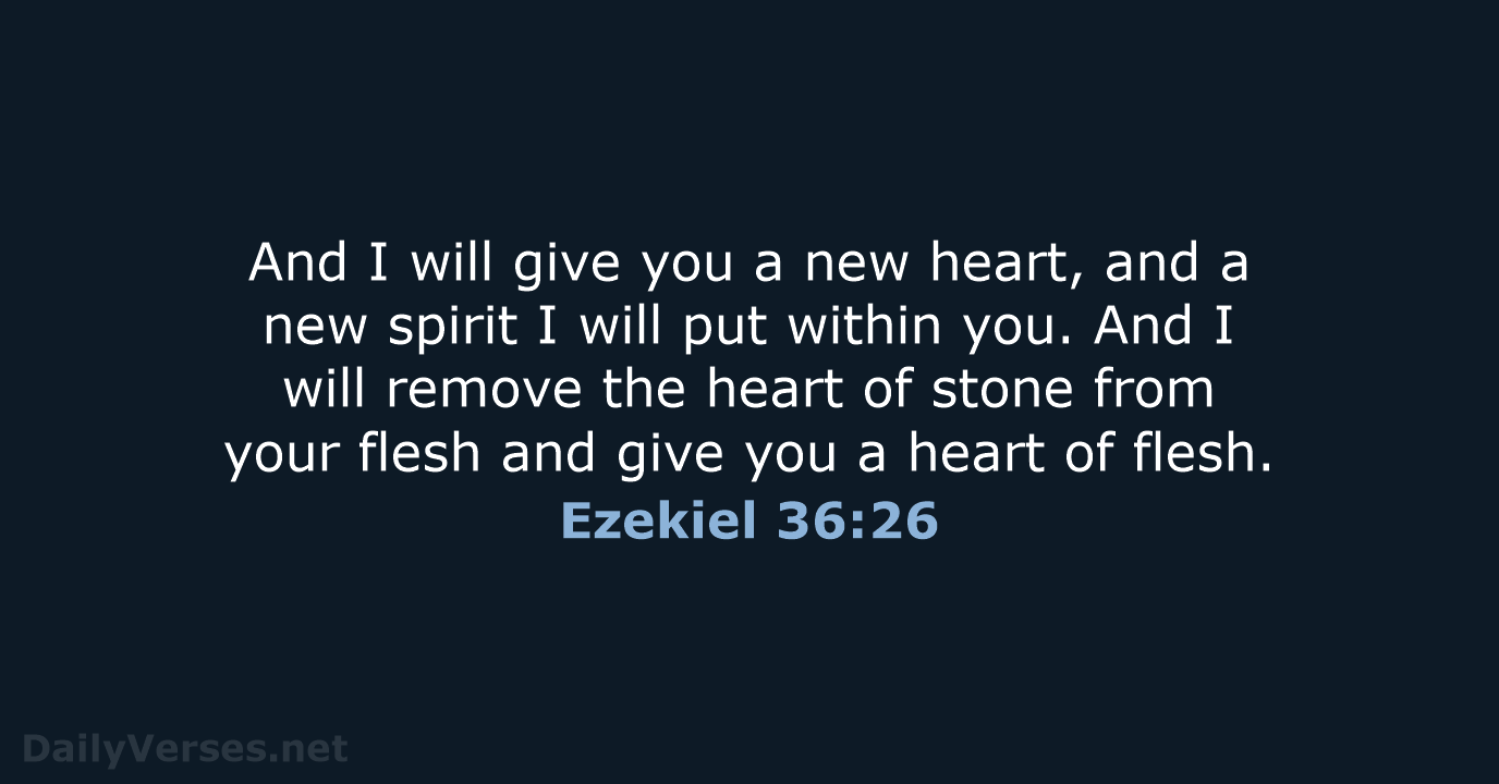 Ezekiel 36:26 - ESV