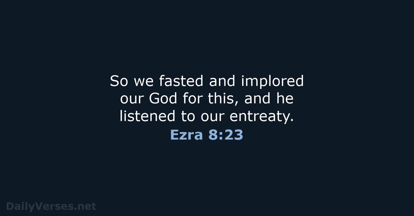 Ezra 8:23 - ESV