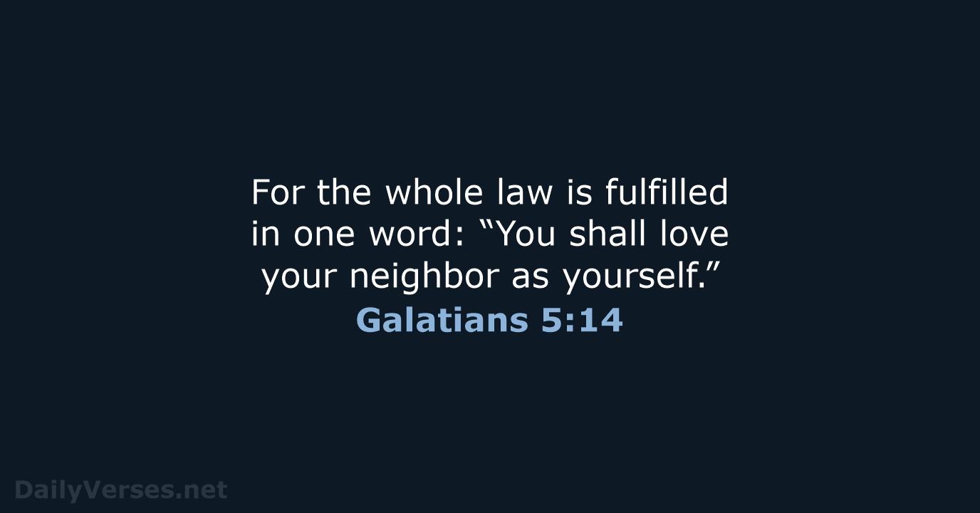 Galatians 5:14 - ESV