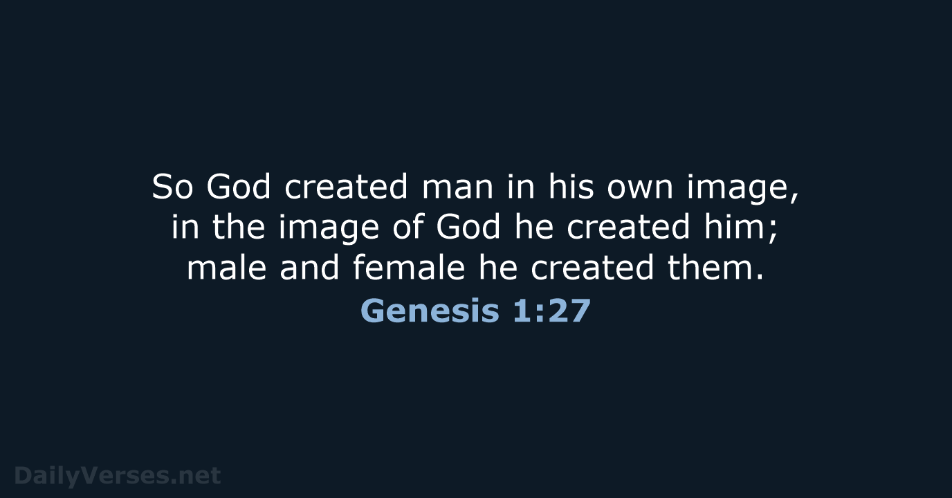 Genesis 1:27 - ESV