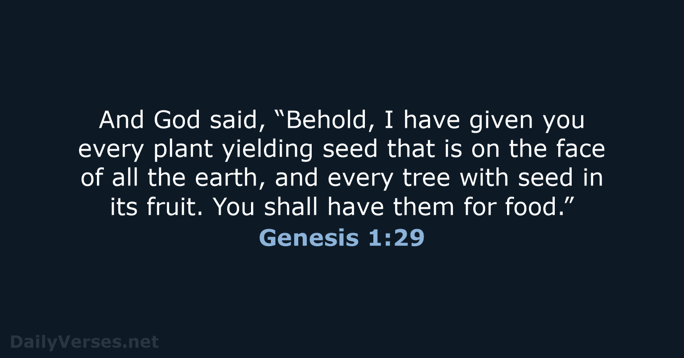 Genesis 1:29 - ESV