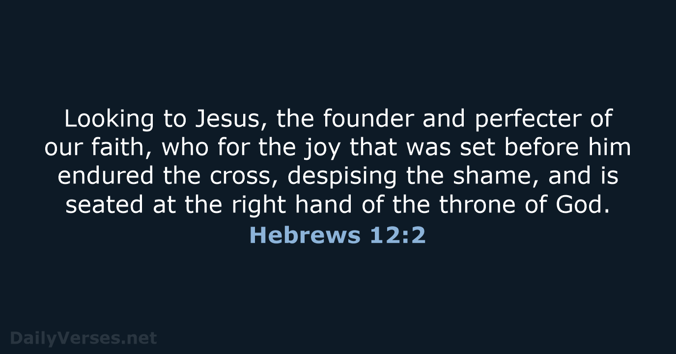 Hebrews 12:2 - ESV