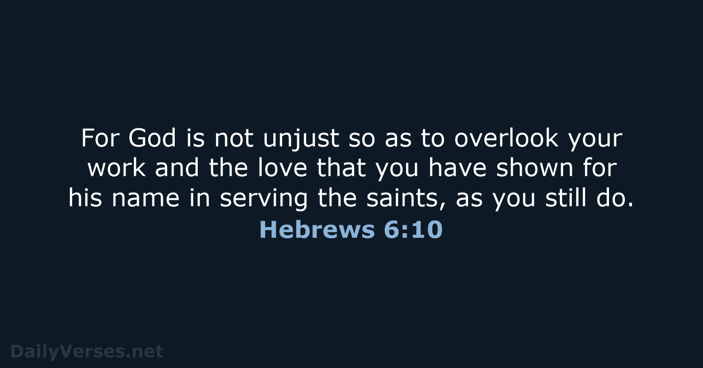 Hebrews 6:10 - ESV