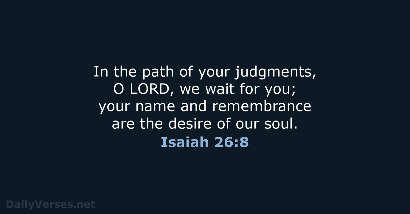 Isaiah 26:8 - ESV