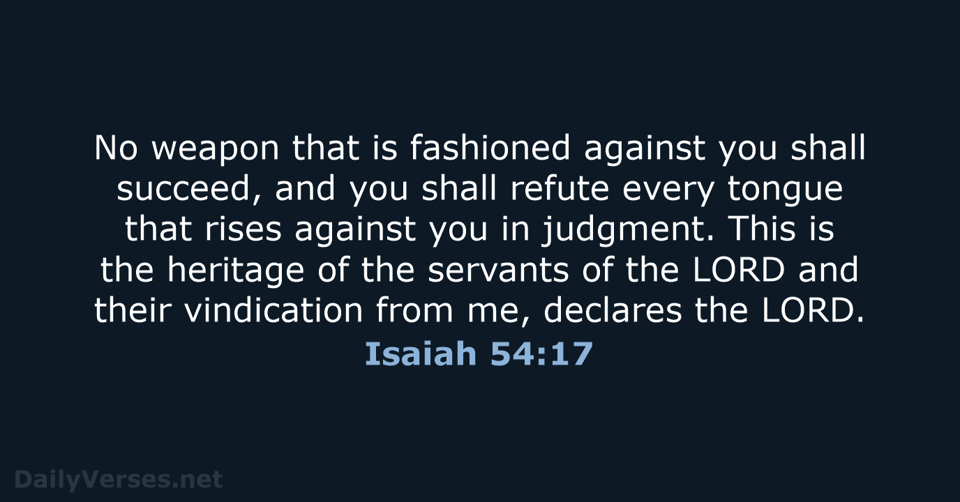 Isaiah 54:17 - ESV