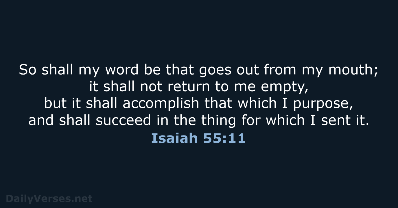 Isaiah 55:11 - ESV