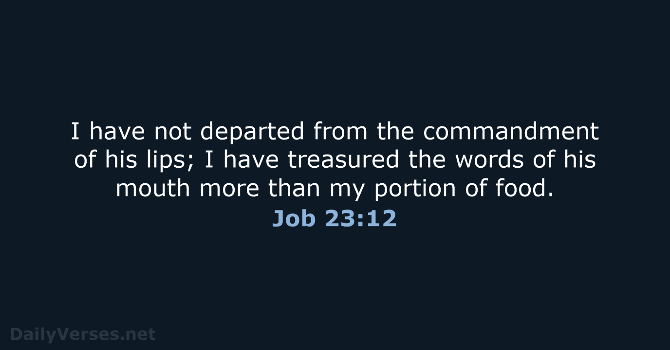 Job 23:12 - ESV