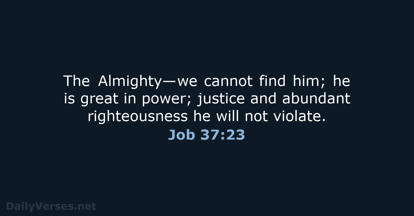 Job 37:23 - ESV