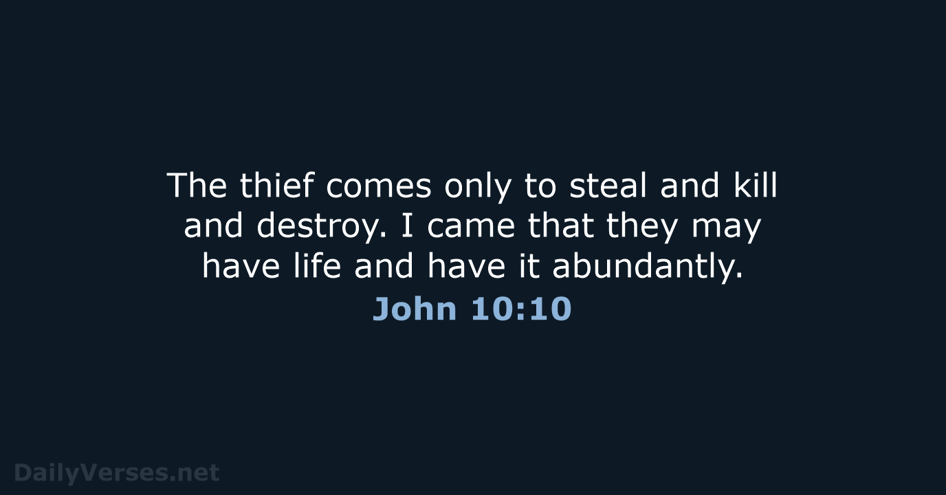 John 10:10 - ESV