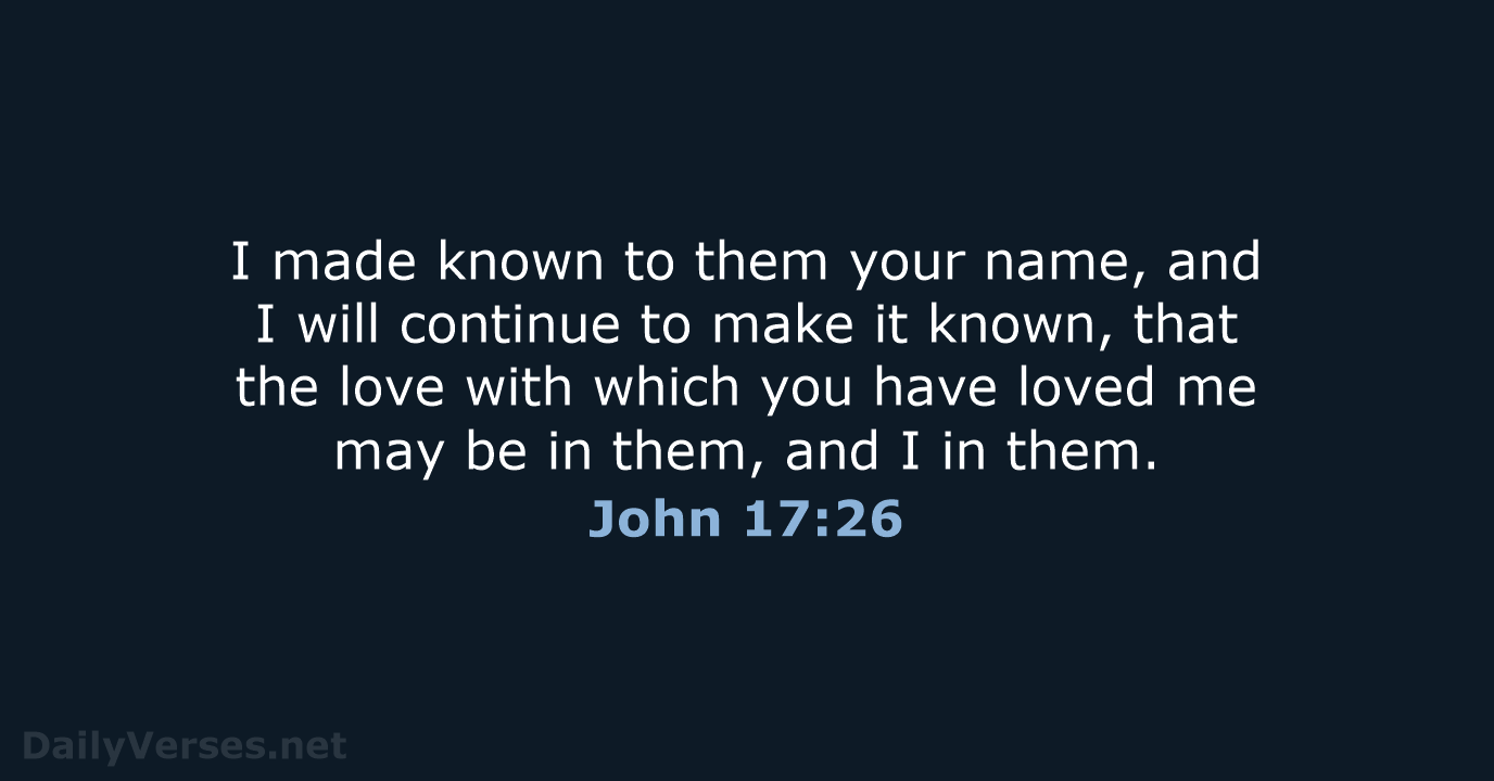 John 17:26 - ESV