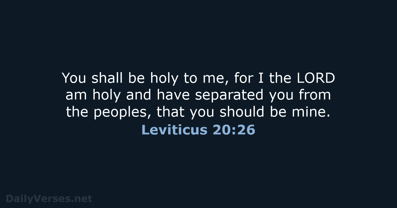 Leviticus 20:26 - ESV