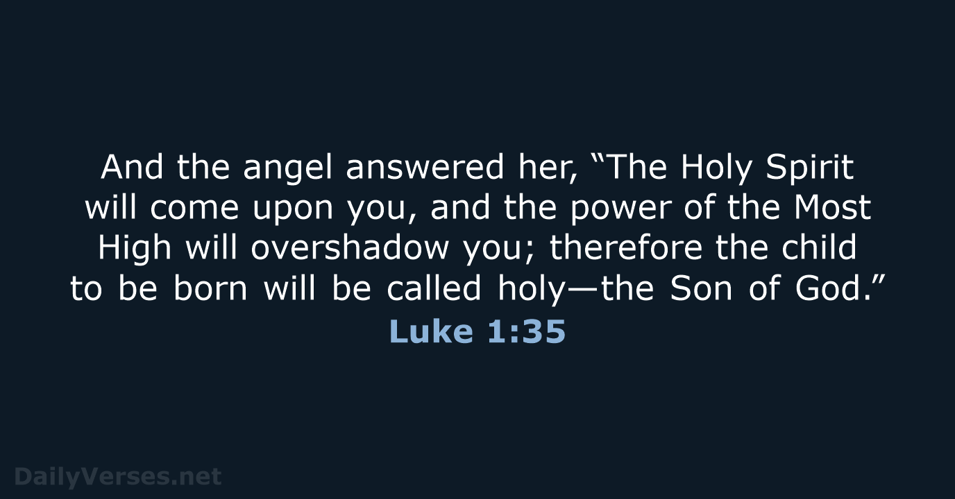 Luke 1:35 - ESV