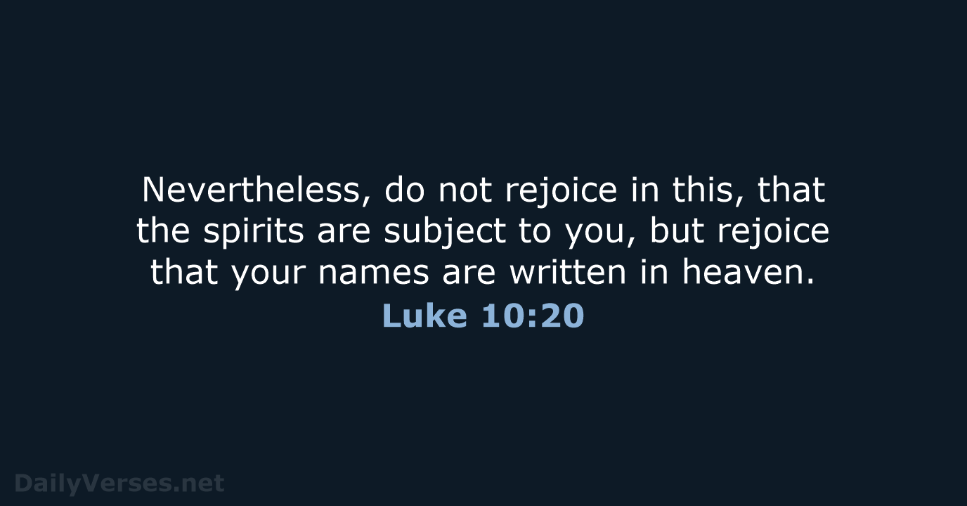 Luke 10:20 - ESV