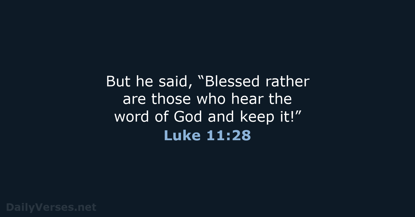 Luke 11:28 - ESV