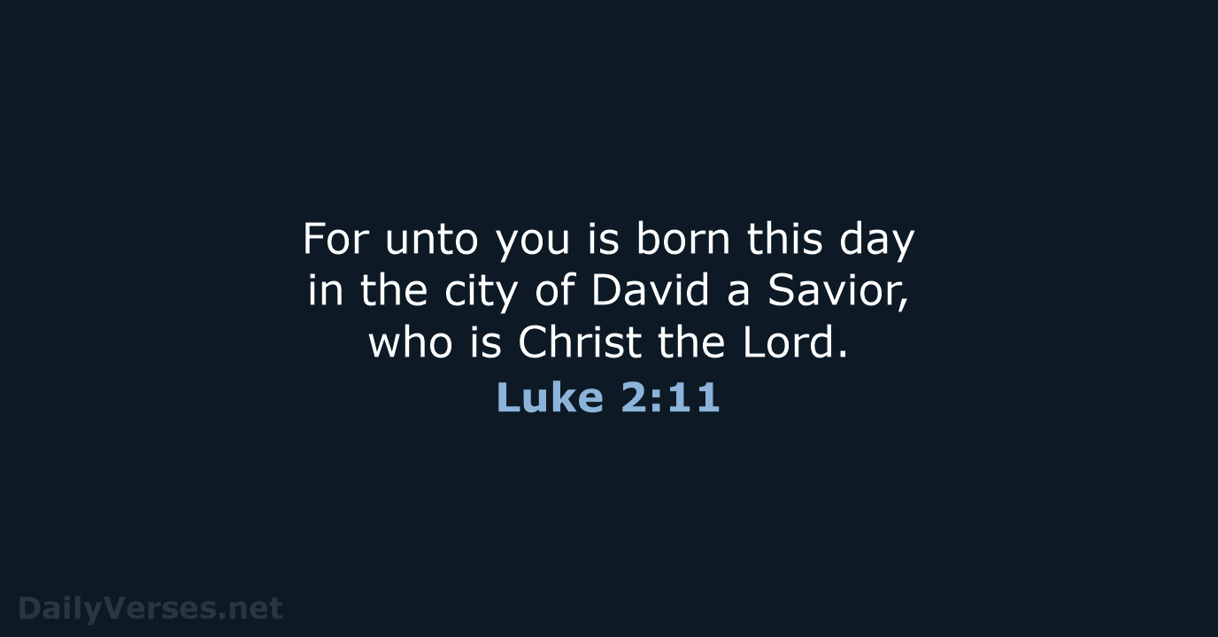 Luke 2:11 - ESV