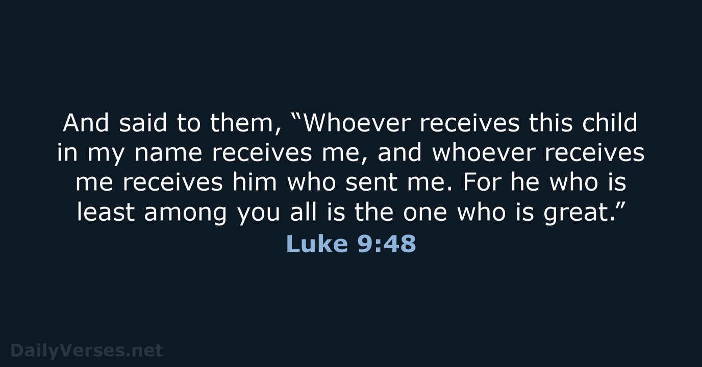 Luke 9:48 - ESV