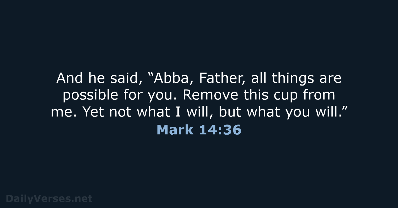 Mark 14:36 - ESV