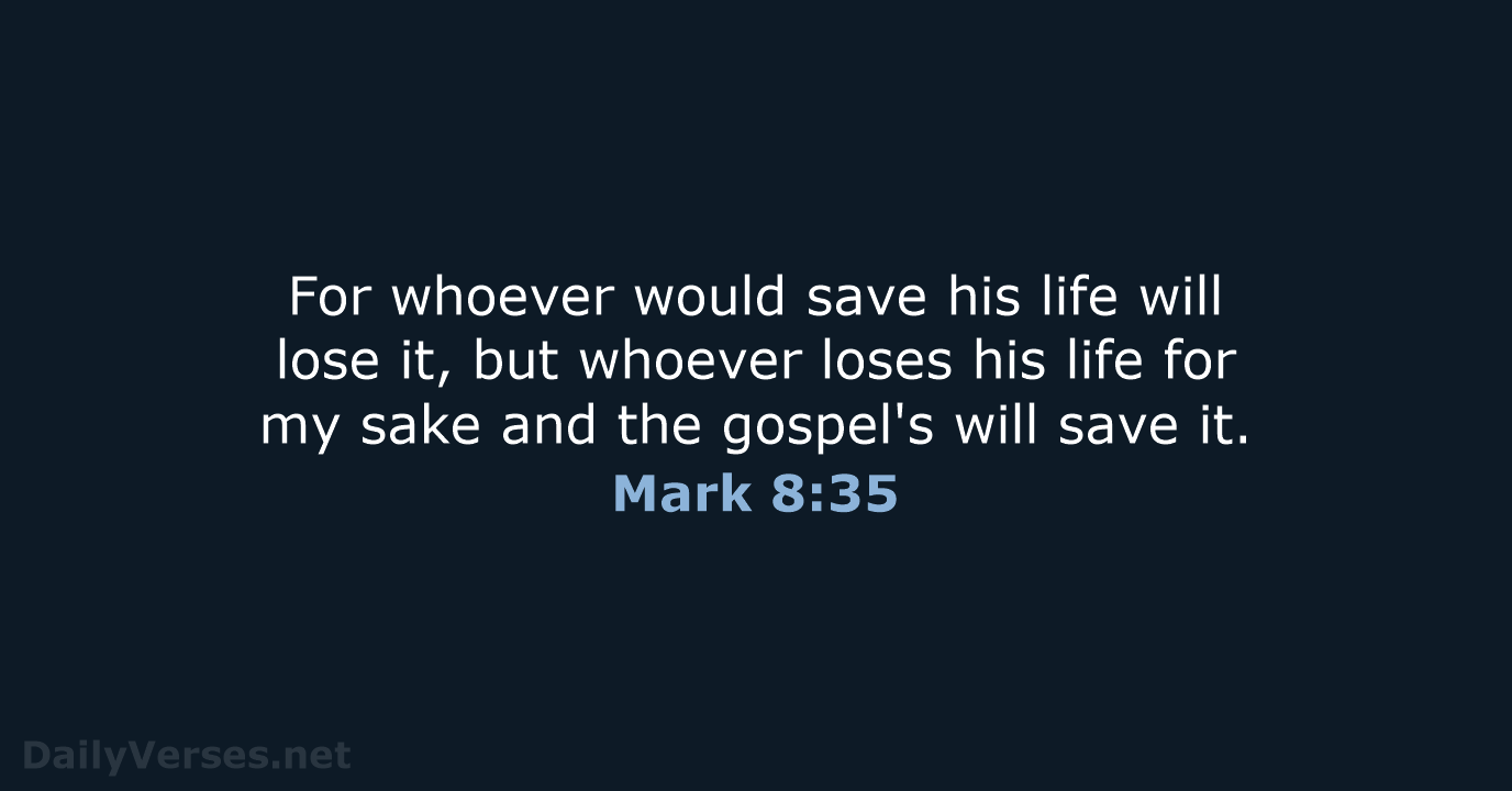 Mark 8:35 - ESV