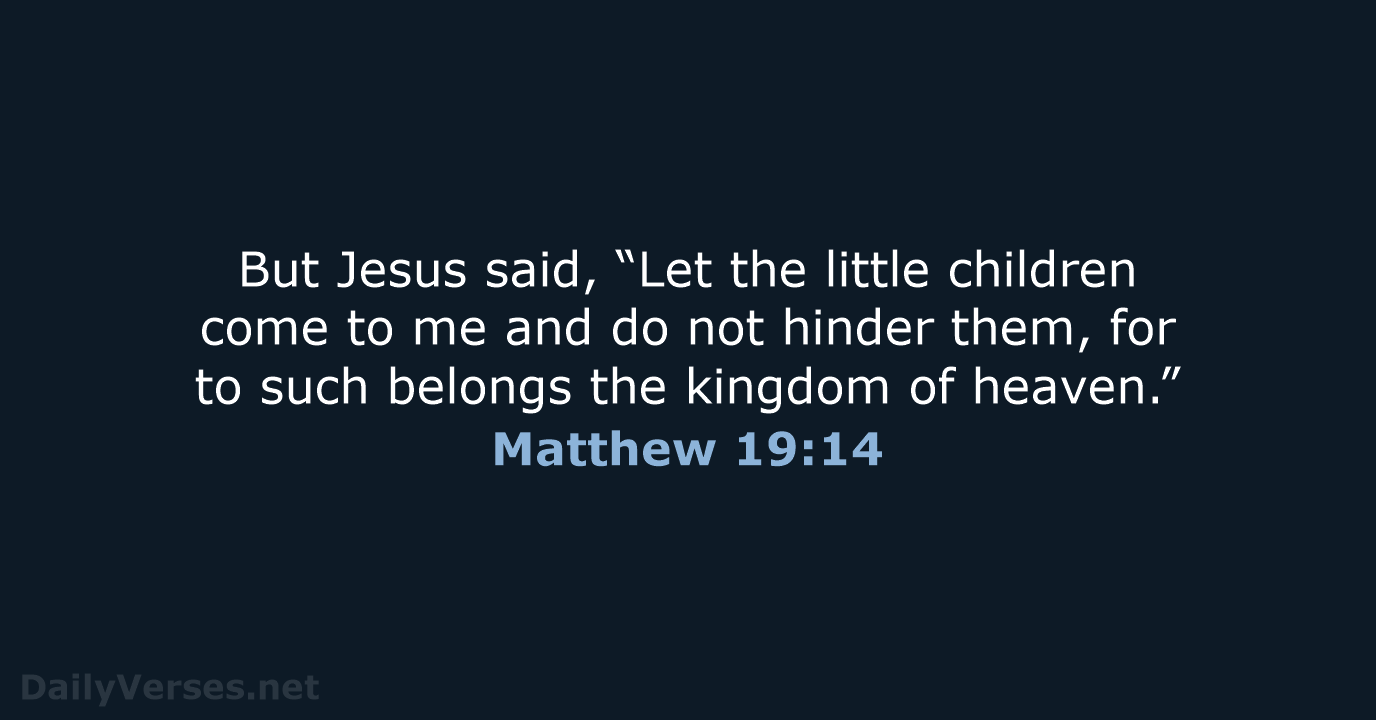 Matthew 19:14 - Bible verse (ESV) - DailyVerses.net