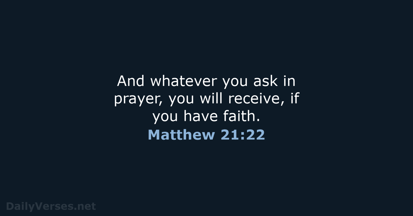 January 20 2022 Bible Verse Of The Day ESV Matthew 21 22 