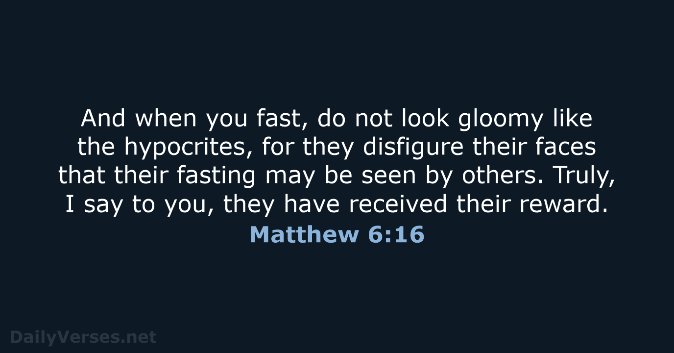 Matthew 6:16 - ESV