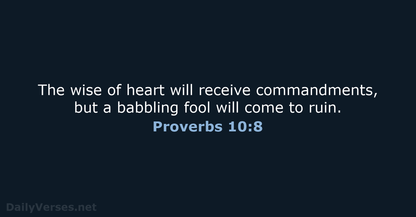 Proverbs 10:8 - ESV