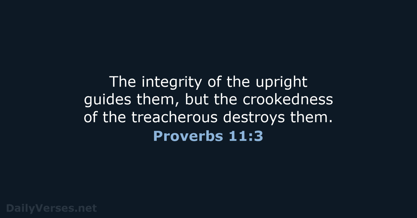 Proverbs 11:3 - ESV