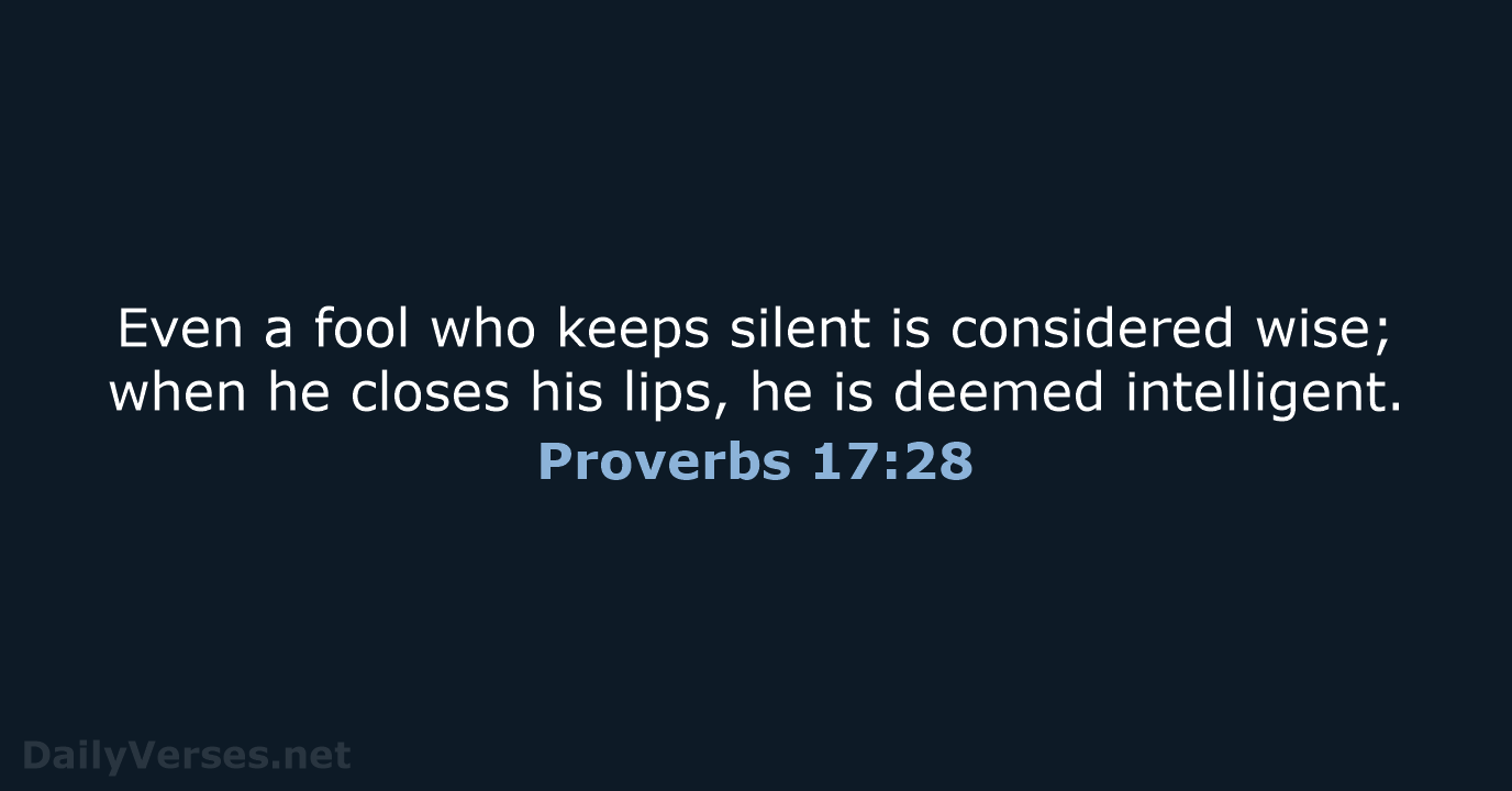 Proverbs 17:28 - ESV