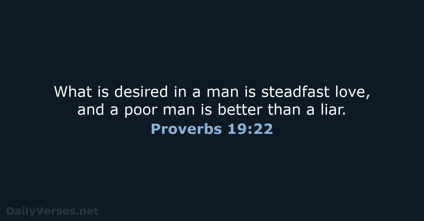 Proverbs 19:22 - ESV