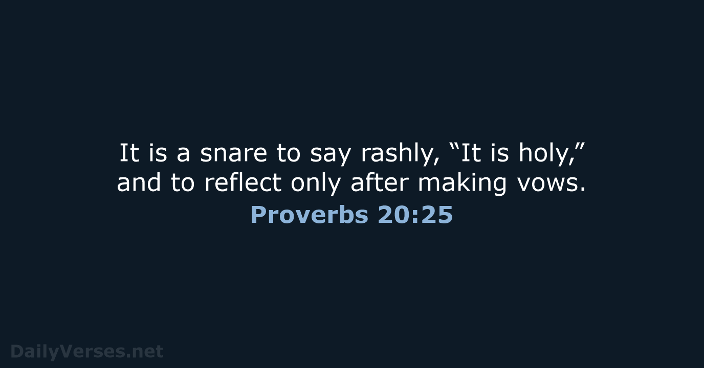 Proverbs 20:25 - ESV