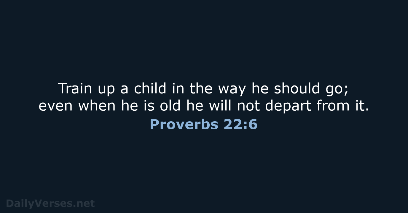 july-23-2021-bible-verse-of-the-day-esv-proverbs-22-6