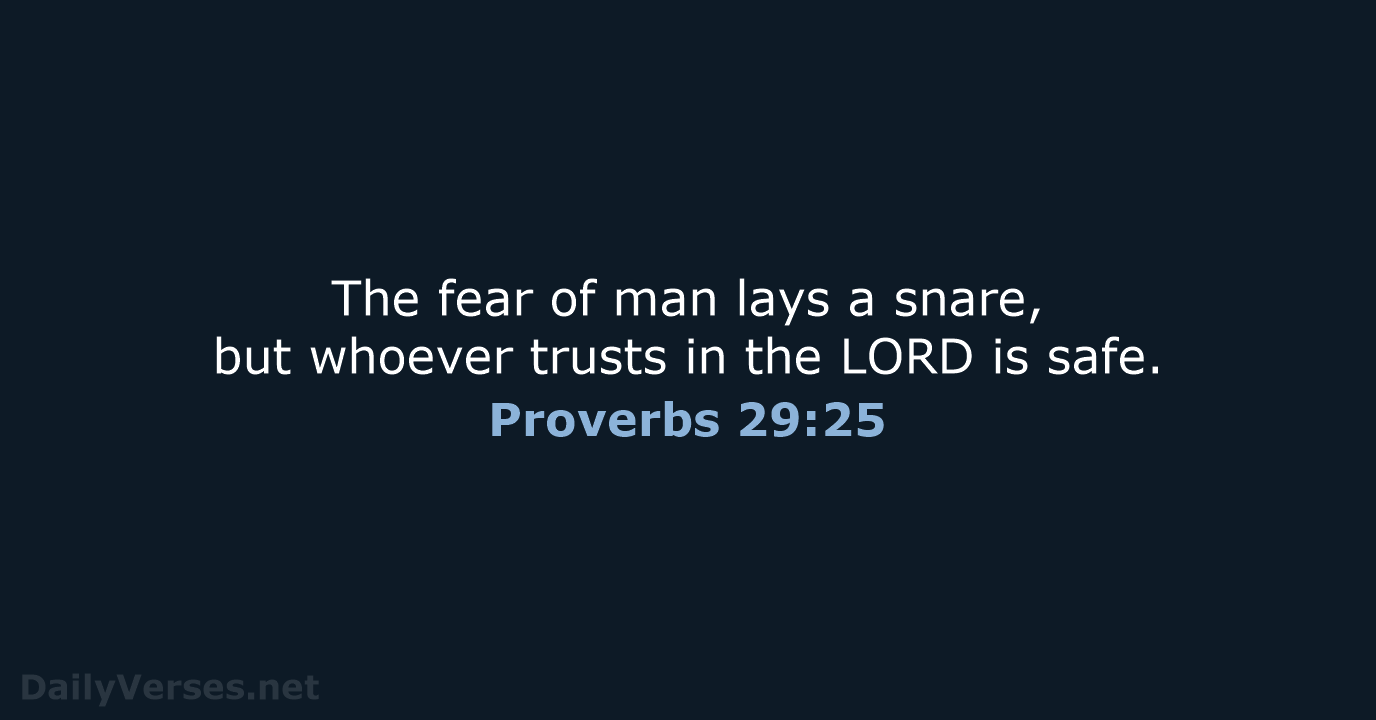 Proverbs 29:25 - ESV