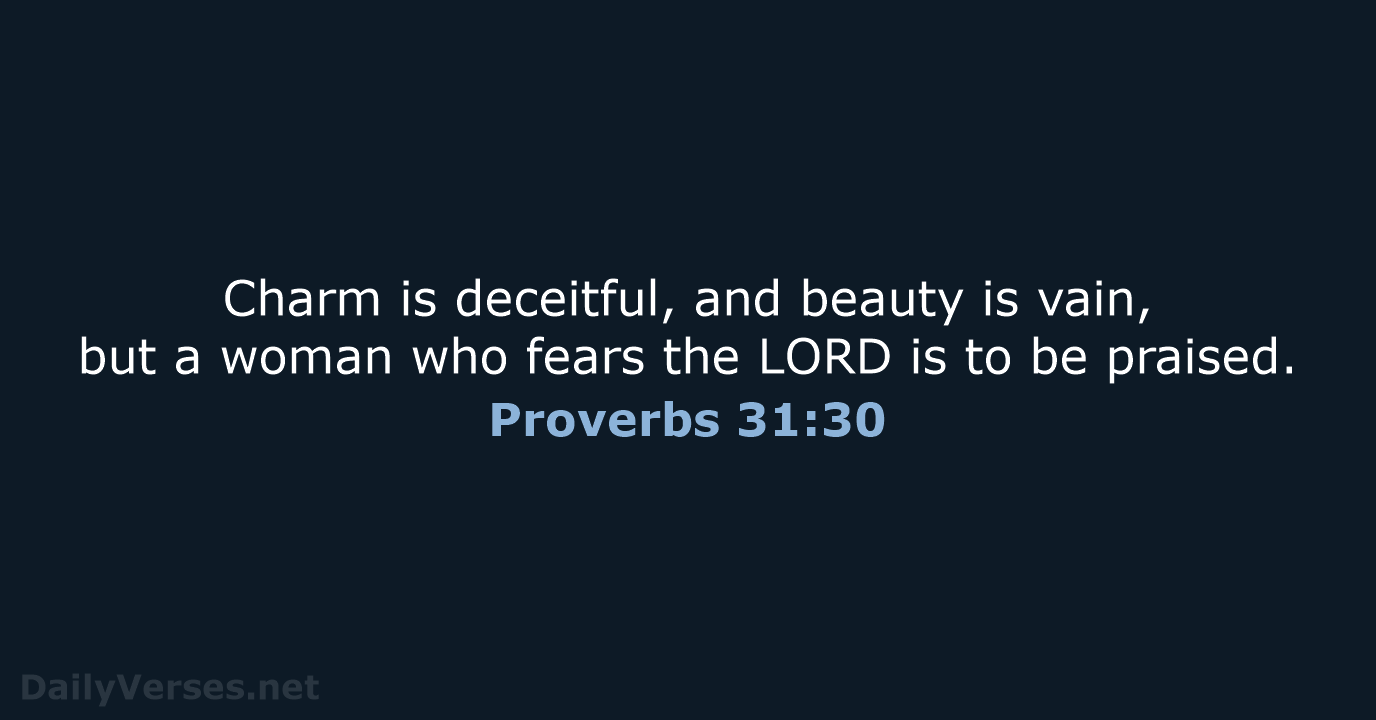 October 24 2023 Bible Verse Of The Day ESV Proverbs 31 30 
