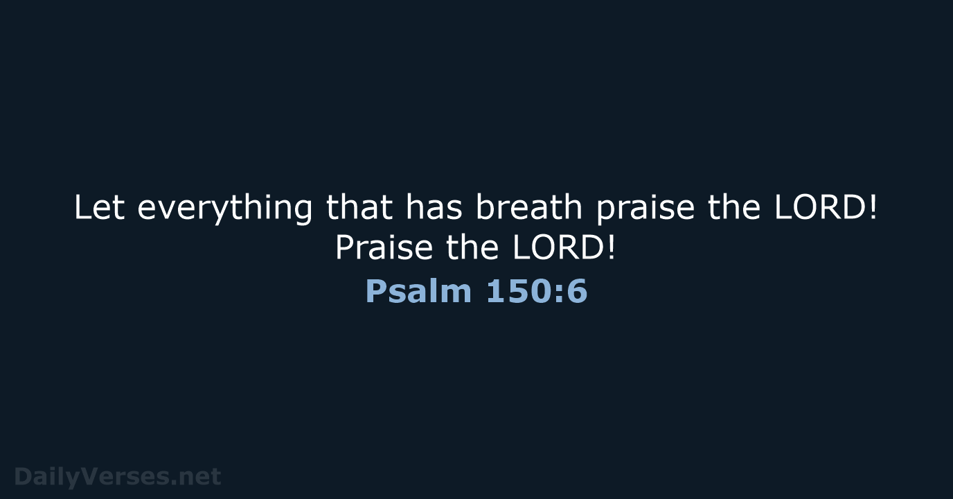 213 Bible Verses about 'Psalm 150' - ESV & WEB - DailyVerses.net