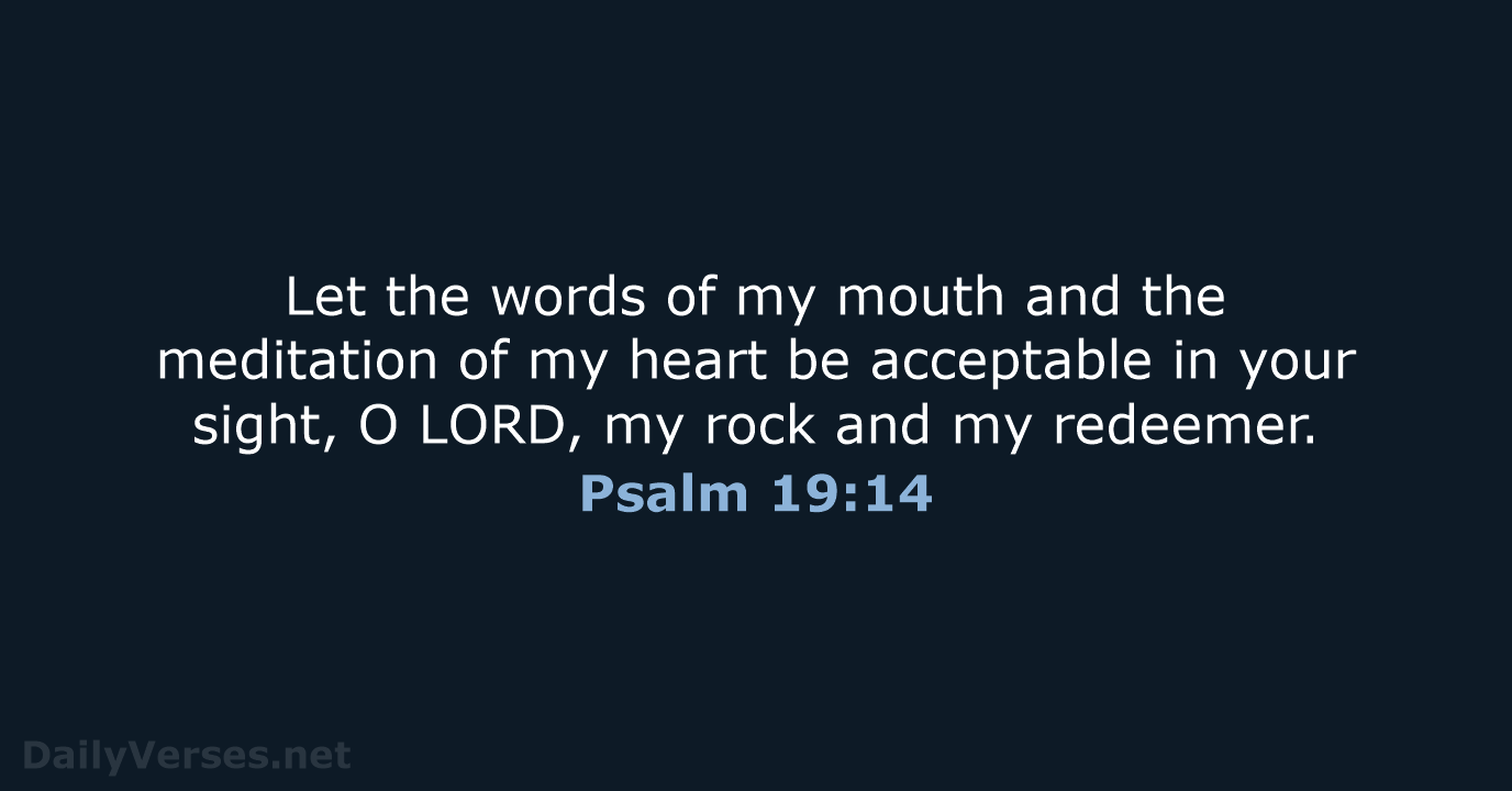 Psalm 19:14 - ESV