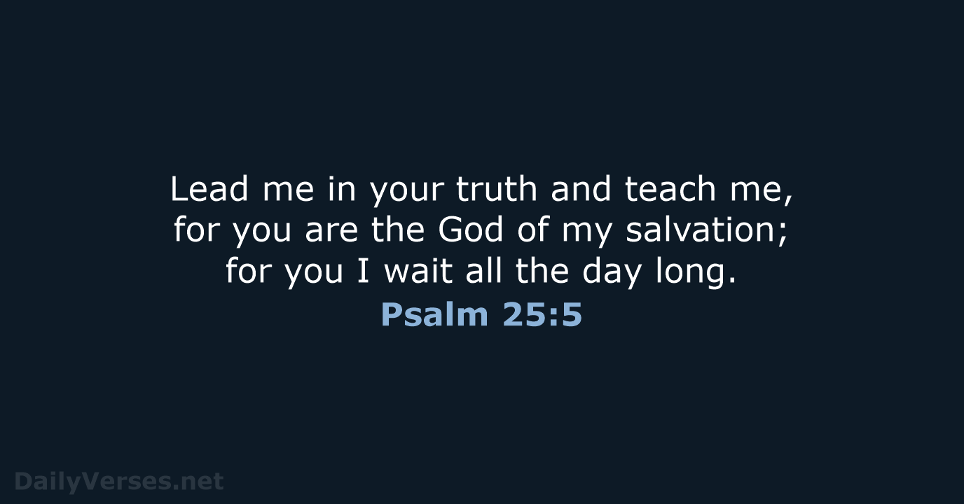 Psalm 25:5 - ESV
