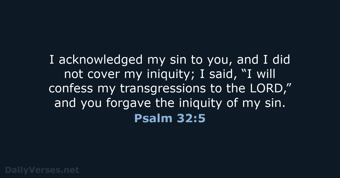 Psalm 32:5 - ESV