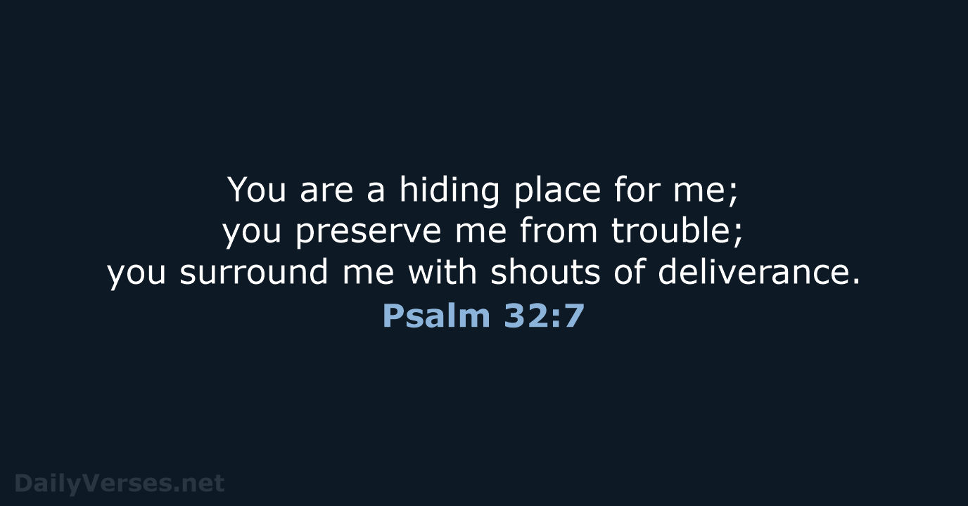 Psalm 32:7 - ESV