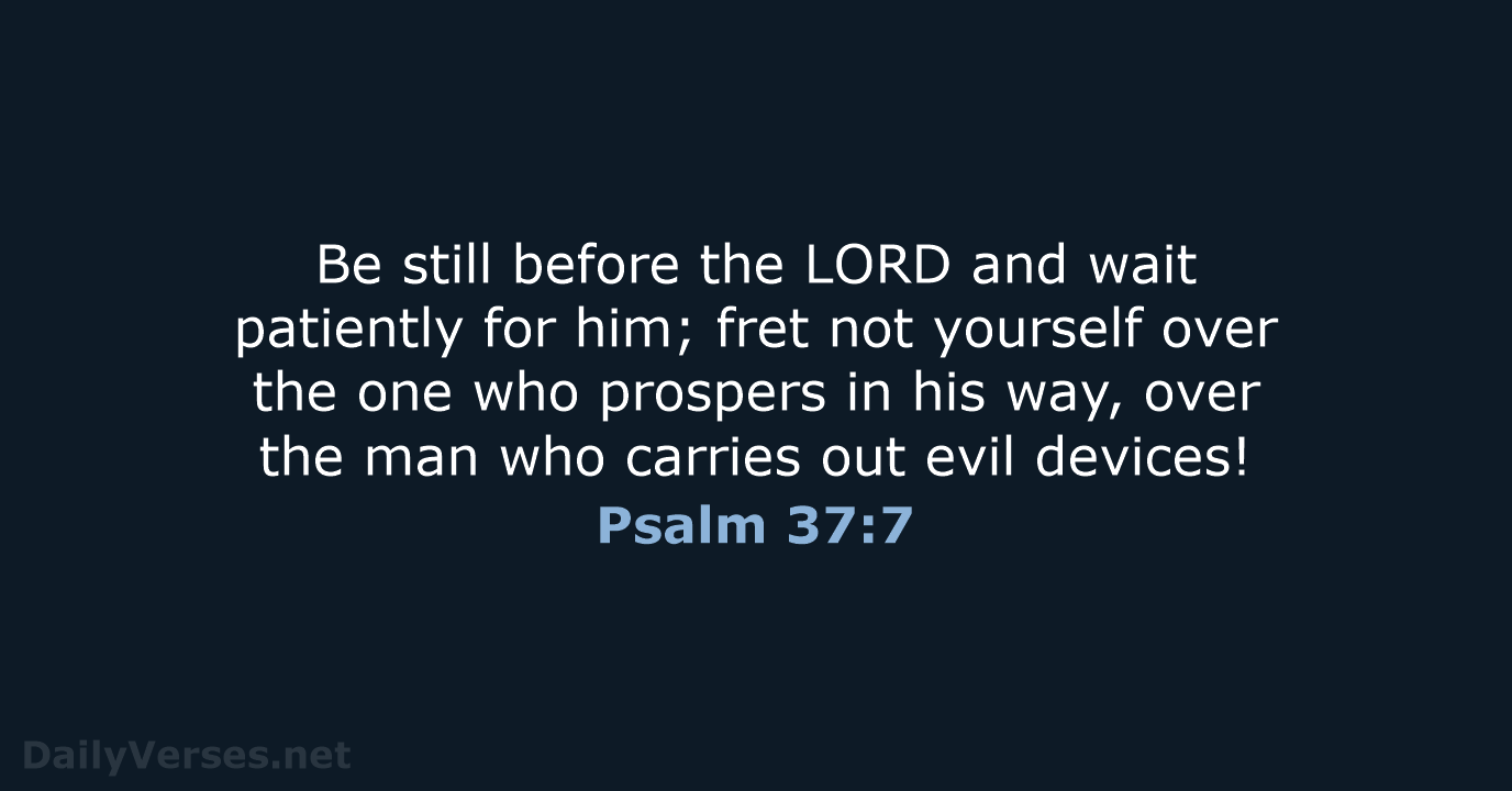 Psalm 37:7 - ESV
