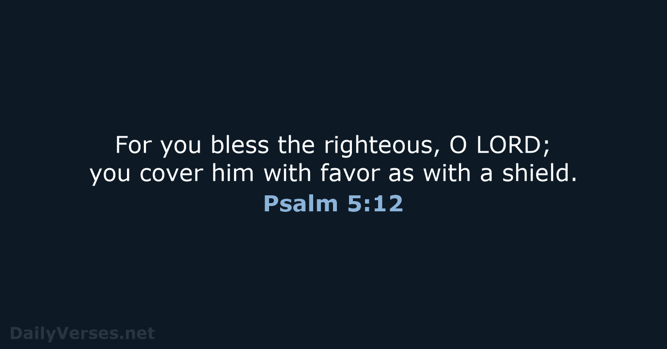 Psalm 5:12 - ESV