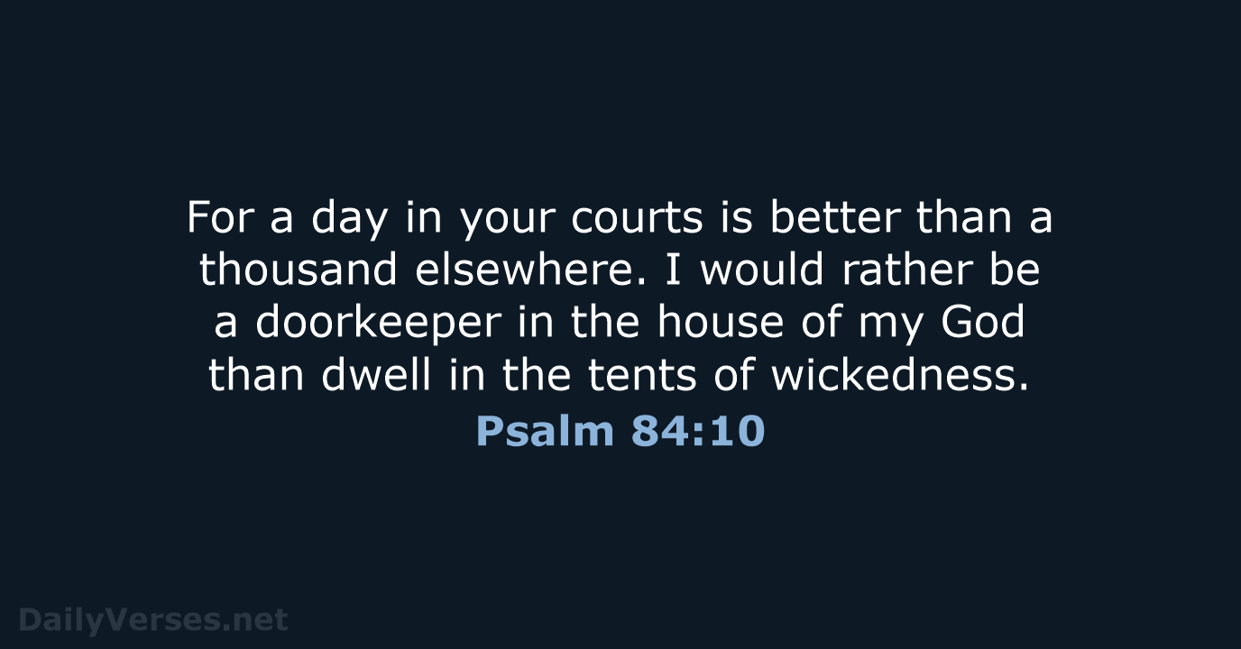 Psalm 84:10 - ESV