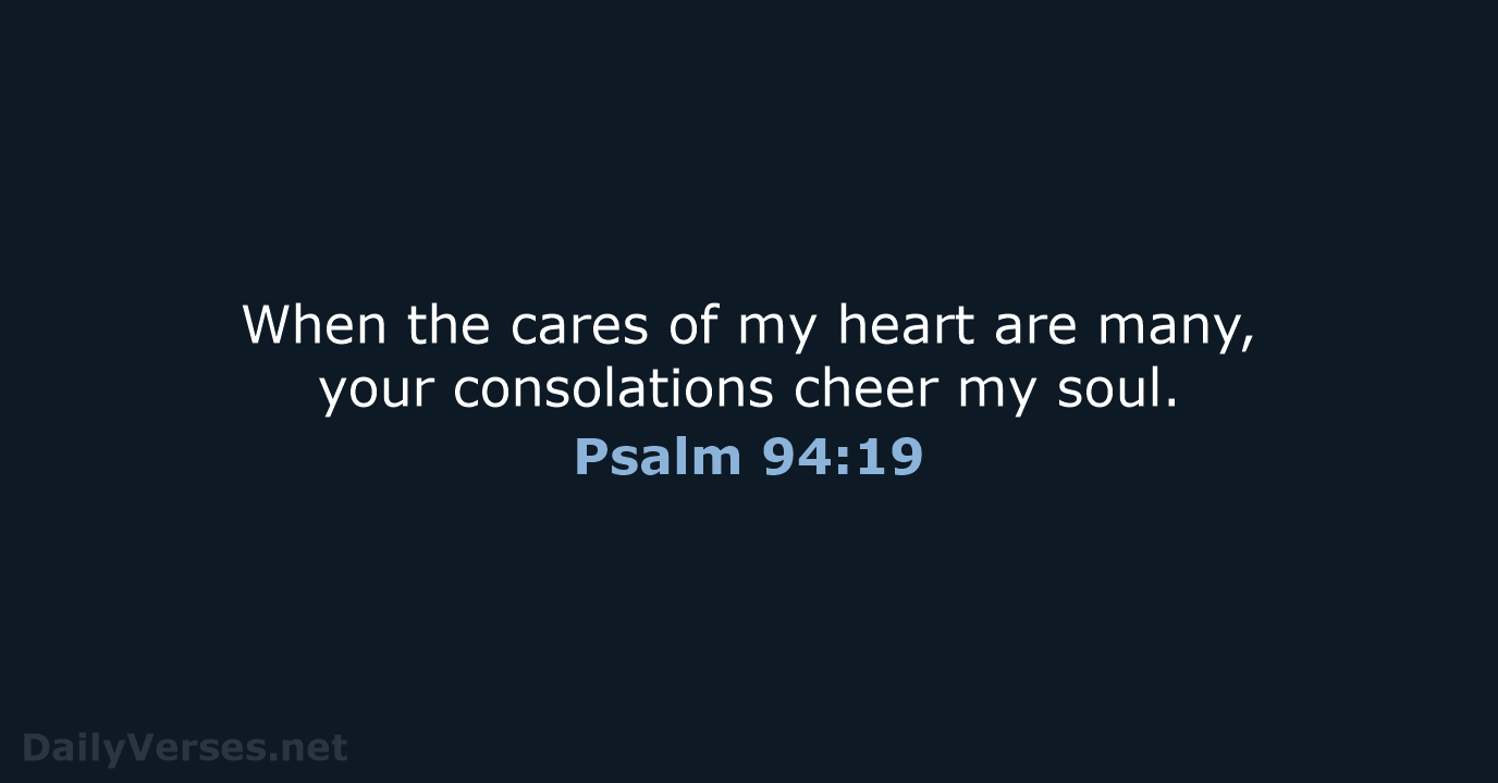 Psalm 94:19 - ESV