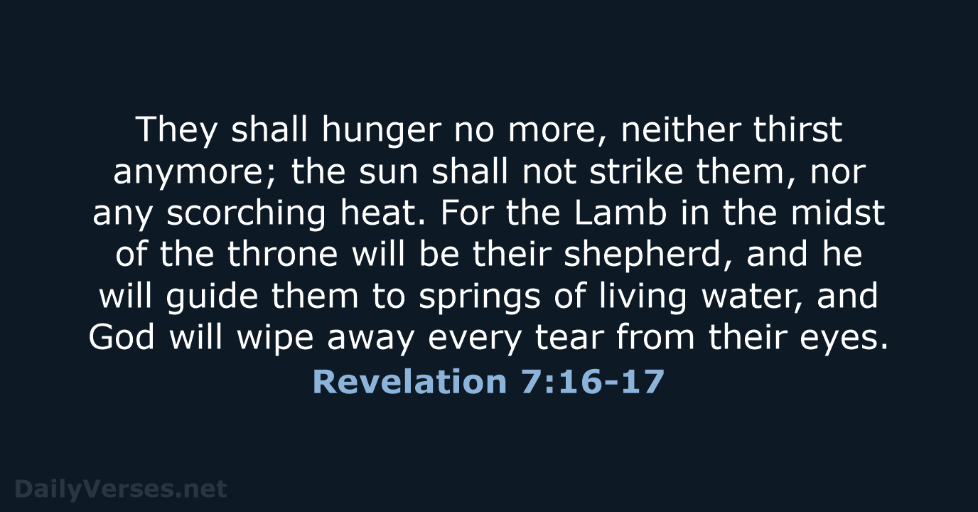 Revelation 7:16-17 - ESV