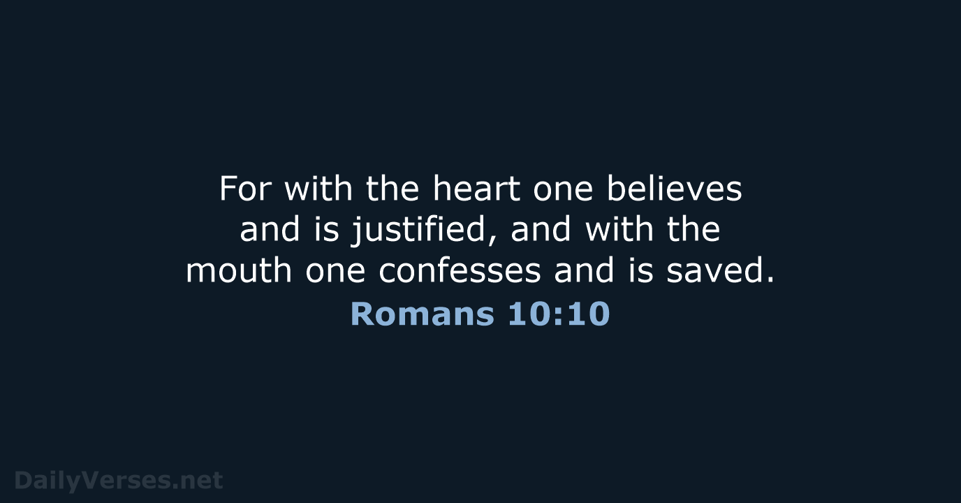 Romans 10:10 - ESV