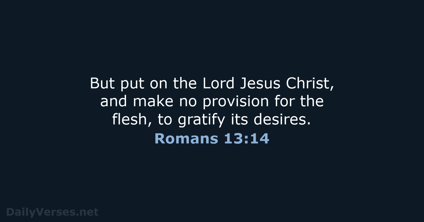 Romans 13:14 - ESV